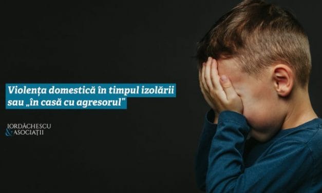 „În casă cu agresorul” – Ce spun avocații despre violența domestică în timpul izolării
