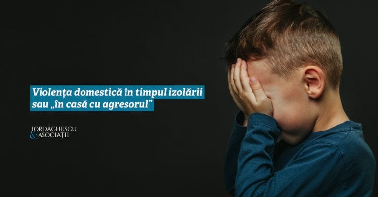 „În casă cu agresorul” – Ce spun avocații despre violența domestică în timpul izolării