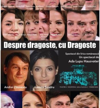 DESPRE DRAGOSTE, CU DRAGOSTE, spectacol–mesaj al Teatrului Național din Timișoara