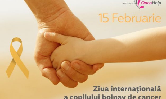 15 februarie Ziua Internațională a Copilului cu Cancer