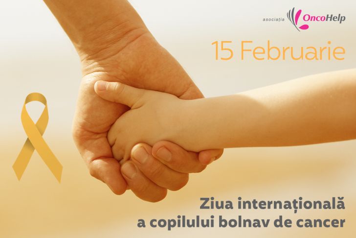 15 februarie Ziua Internațională a Copilului cu Cancer