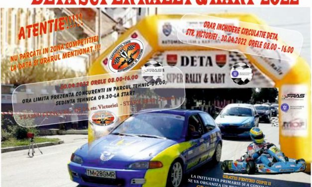 După cursa de casă, automobiliștii din Dumbrăvița se concentrează pe “DETA SUPER RALLY & KART 2022”