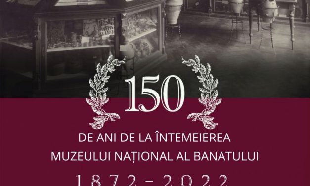 Muzeul Național al Banatului marchează 150 de ani de la înființarea celei mai importante instituții muzeale din vestul țării