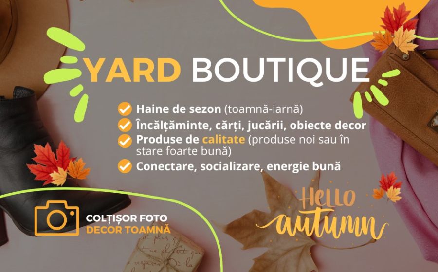 În weekend ne așteaptă prima ediție de Yard Boutique, în Dumbrăvița