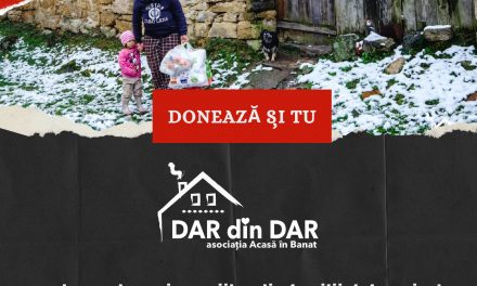 Dar din Dar se face Rai: donează și tu pentru o familie necăjită din Timiș sau Caraș Severin
