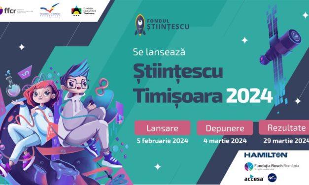 Ştiinţescu 2024 a lansat apelul de proiecte – fonduri pentru promovarea ştiinţelor şi tehnologiei în rândul elevilor din Timiş