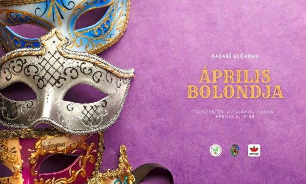 Április Bolondja – Comunitatea maghiară din Dumbrăvița organizează astăzi un spectacol de cabaret