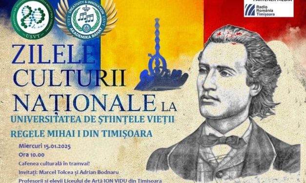 Zilele Culturii Naționale la Universitatea de Științele Vieții ,,Regele Mihai I” din Timișoara