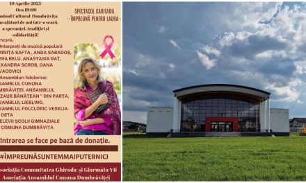Împreună pentru Laura – spectacol caritabil de suflet la Căminul Cultural din Dumbrăvița