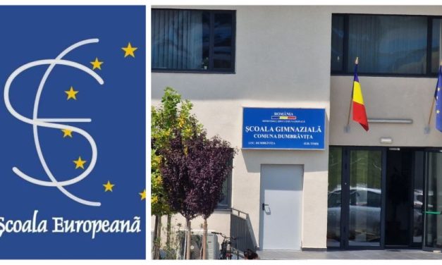 Unitatea de învățământ din Dumbrăvița a primit titlul de ȘCOALĂ EUROPEANĂ din partea Ministerului Educației