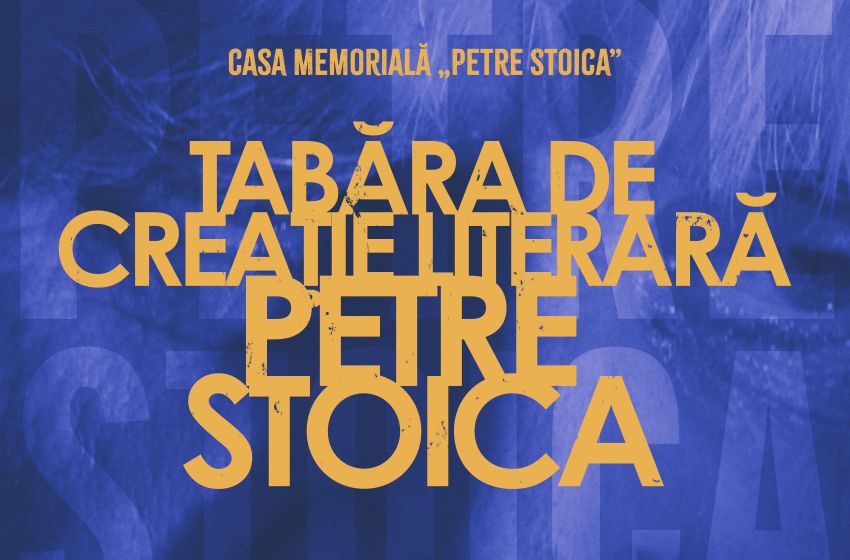 Tabăra de Creație Literară „Petre Stoica”aduce laolaltă tineri scriitori și evenimente culturale