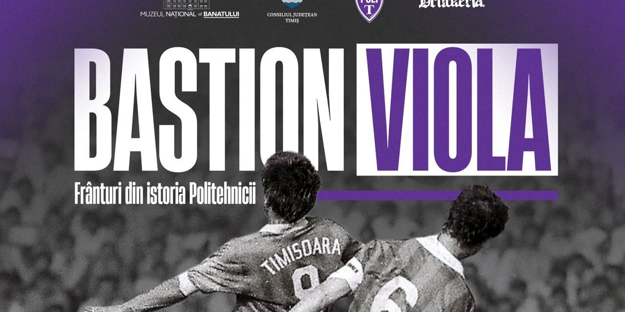 „Bastion Viola. Frânturi din istoria Politehnicii”